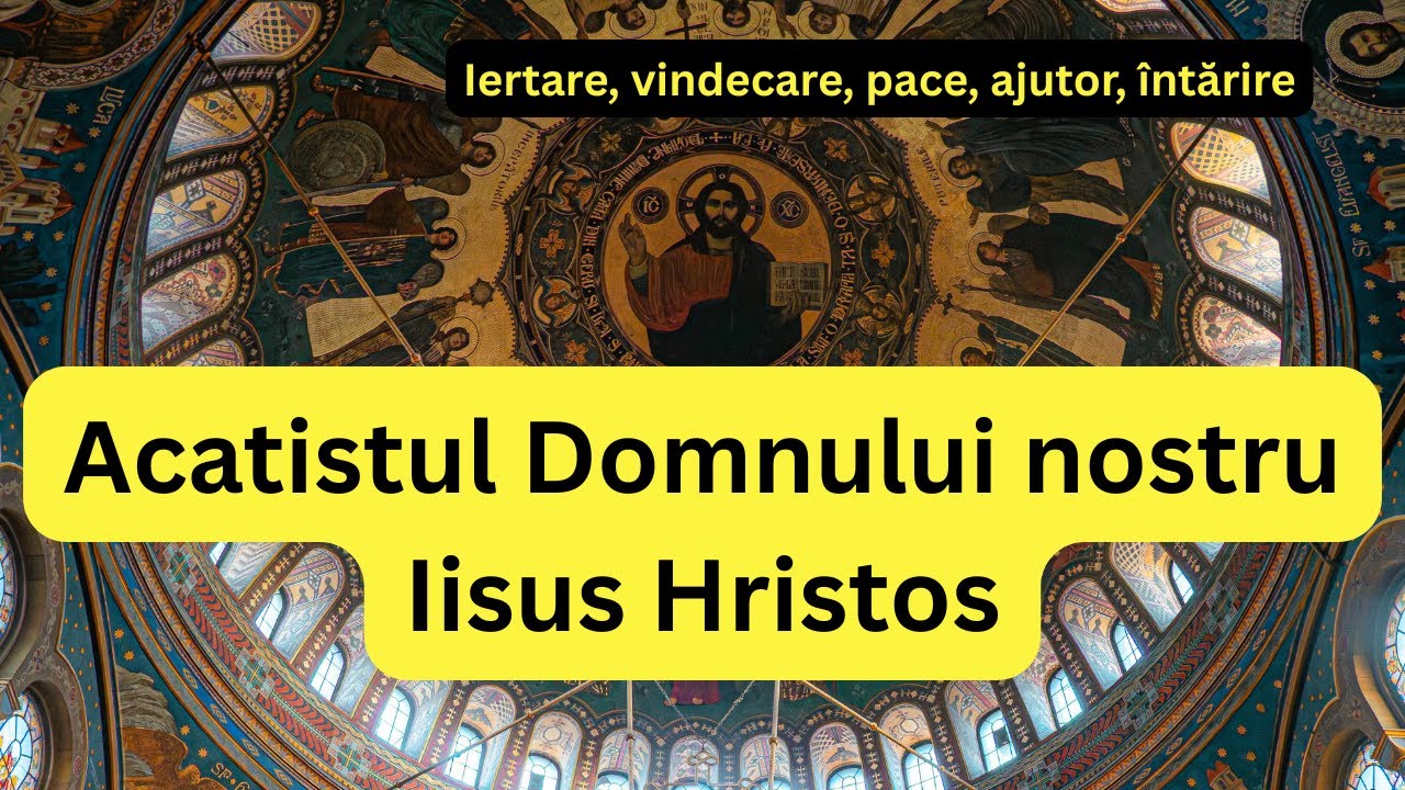 Acatistul Domnului nostru Iisus Hristos (citit)