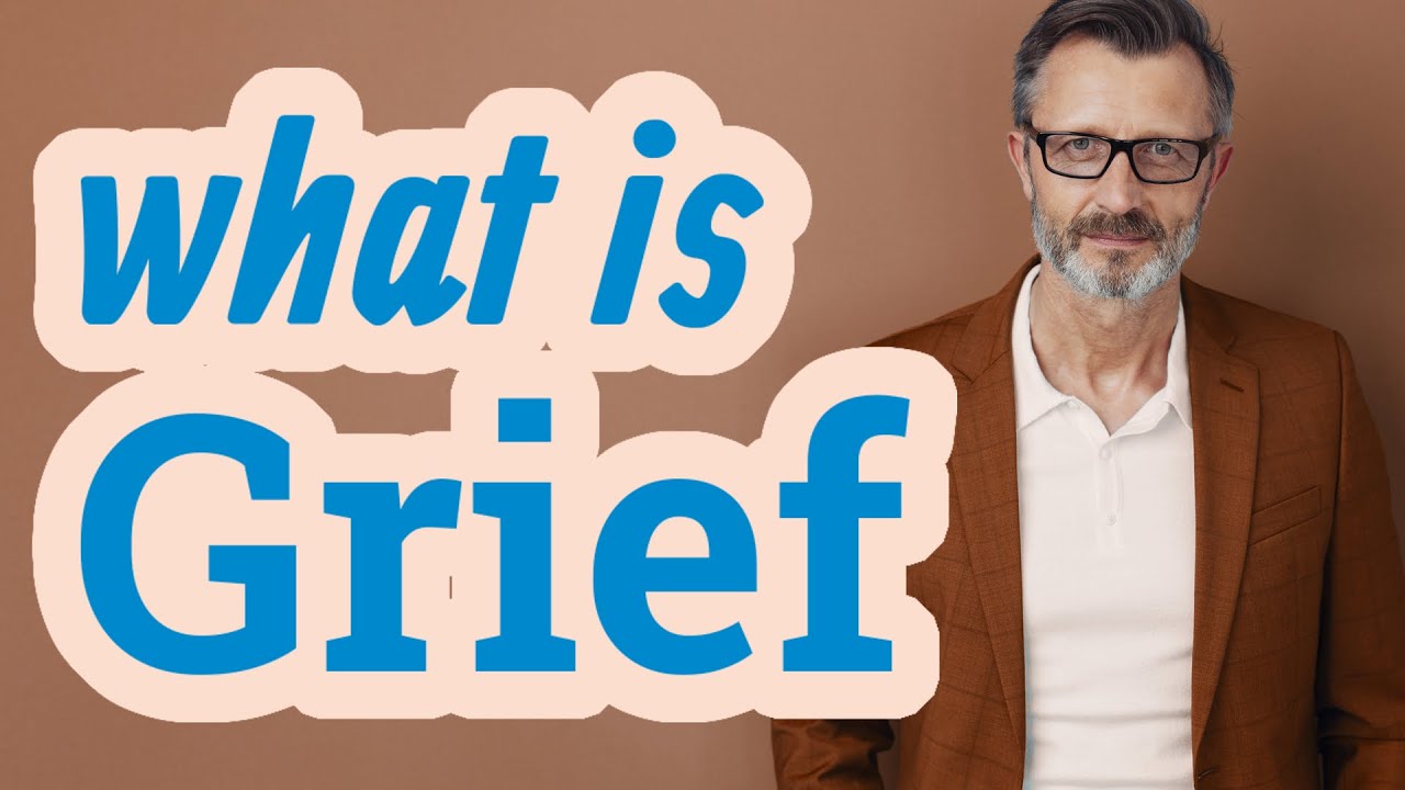 Grief | Meaning of grief