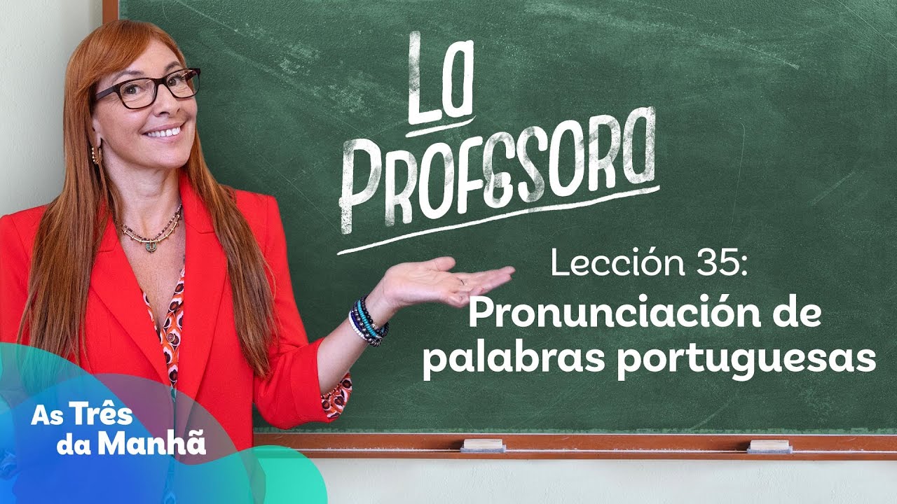 Pronunciación de Palabras Portuguesas - La Profesora