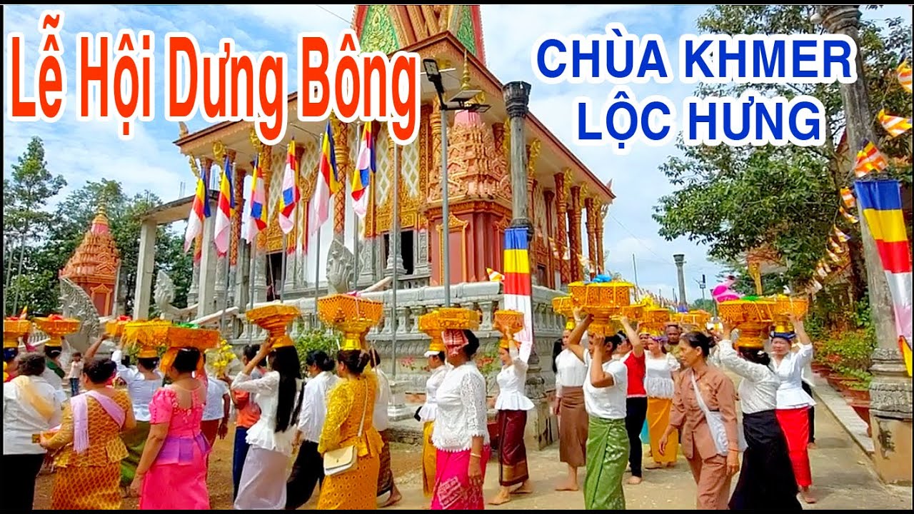 Dưng Bông Và Rước Hoa Cúng Phật Chùa Khmer (Seray Odom) Lộc Hưng