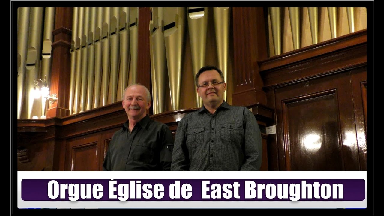 Orgue église East Broughton(Hier @ Aujourd`hui)
