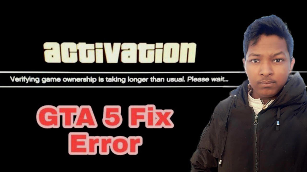 How To GTA 5 Fix Error Activationerifying game ownership is taking longer than usual. Please wait...