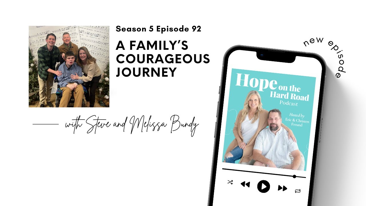 “A Family’s Courageous Journey” with Steve and Melissa Bundy