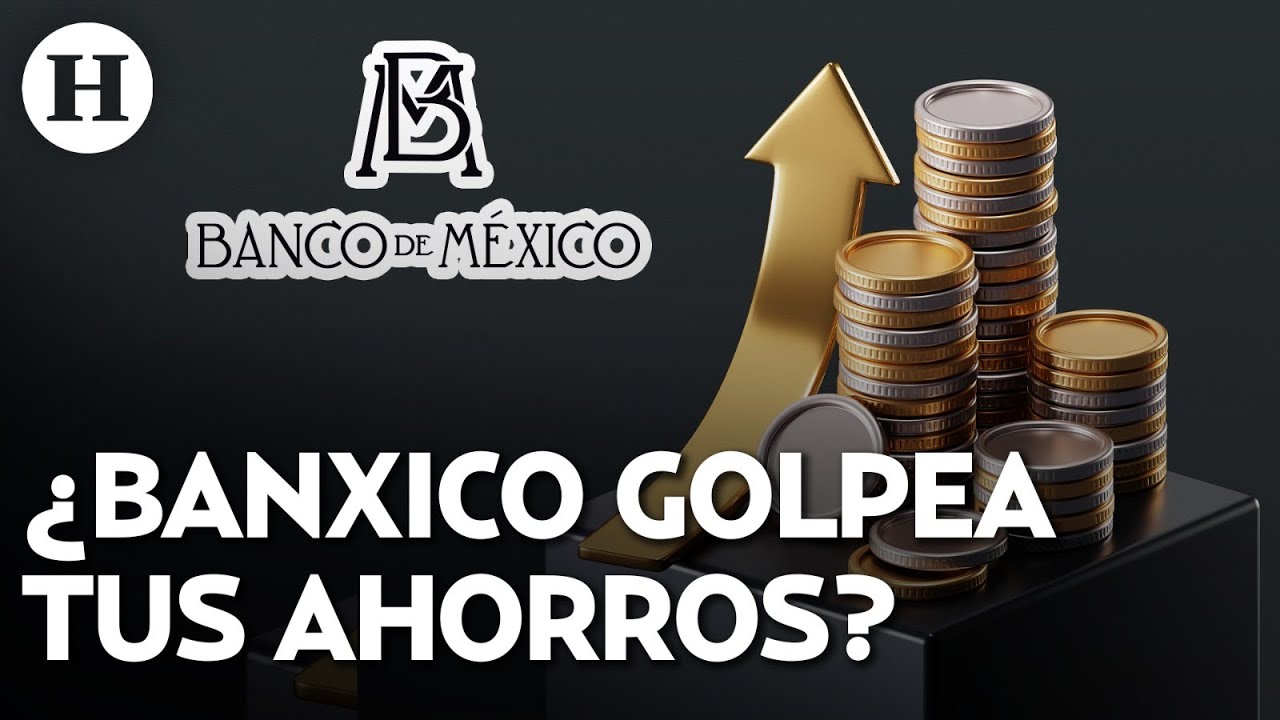 &iquest;Tus finanzas est&aacute;n en peligro? As&iacute; afecta el cambio en la tasa de inter&eacute;s de Banxico a tu bolsillo