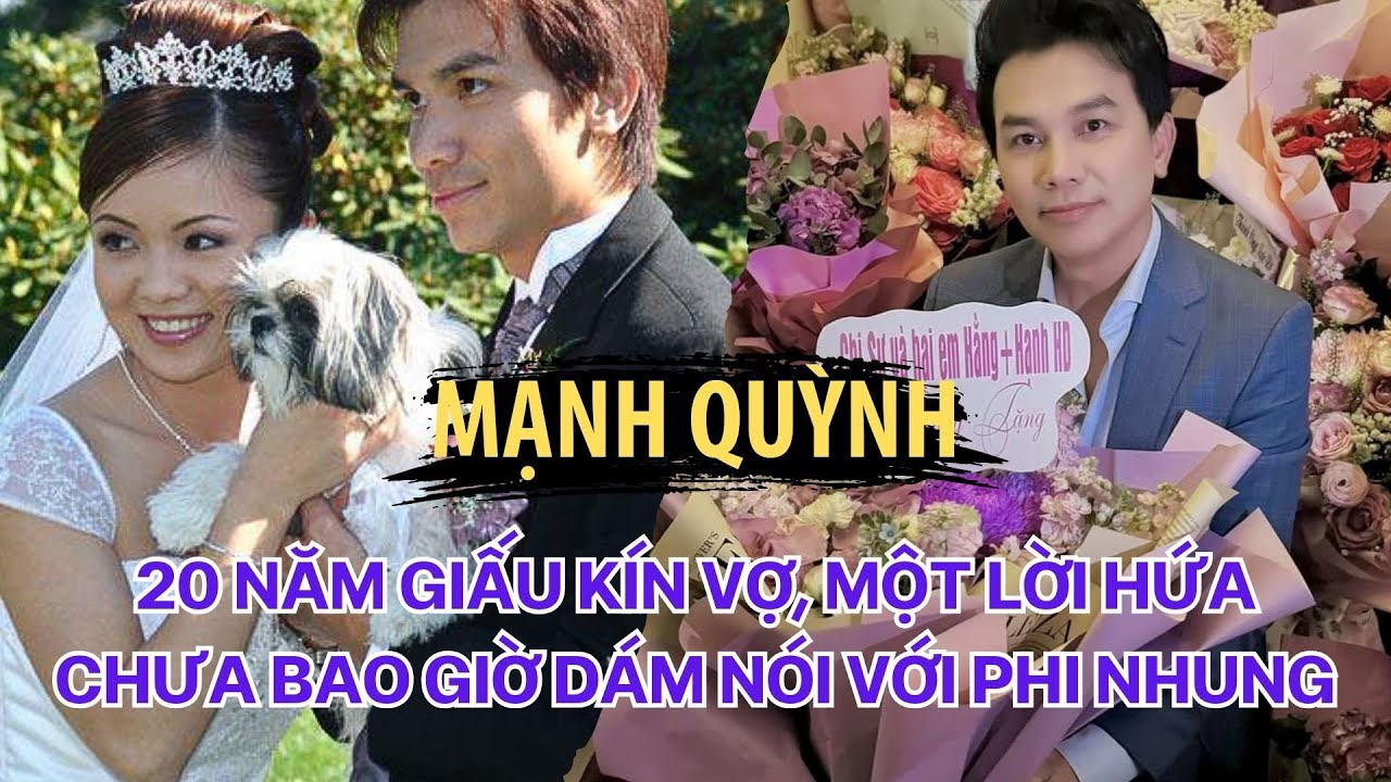 Mạnh Quỳnh: 20 Năm Giấu Vợ, Một Lời Hứa Chốn Theo Phi Nhung