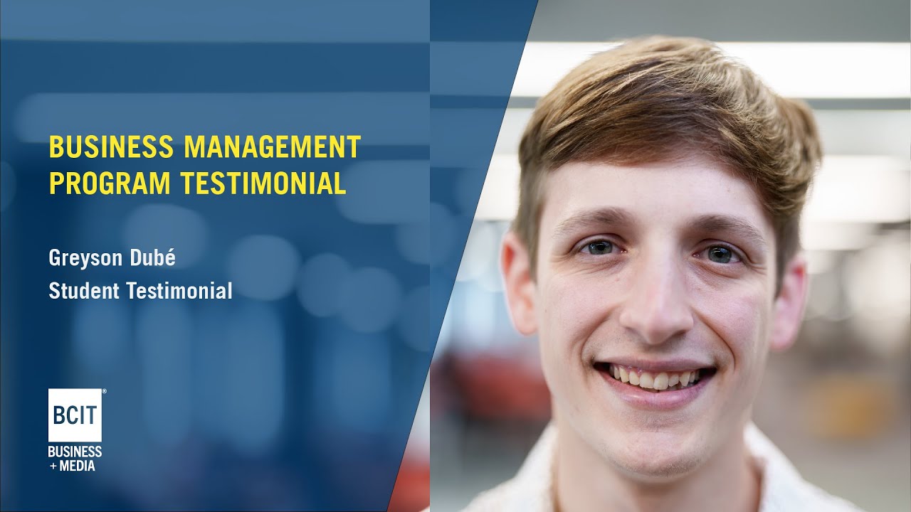 BCIT Business Management Diploma Student Story - Greyson Dub&eacute;