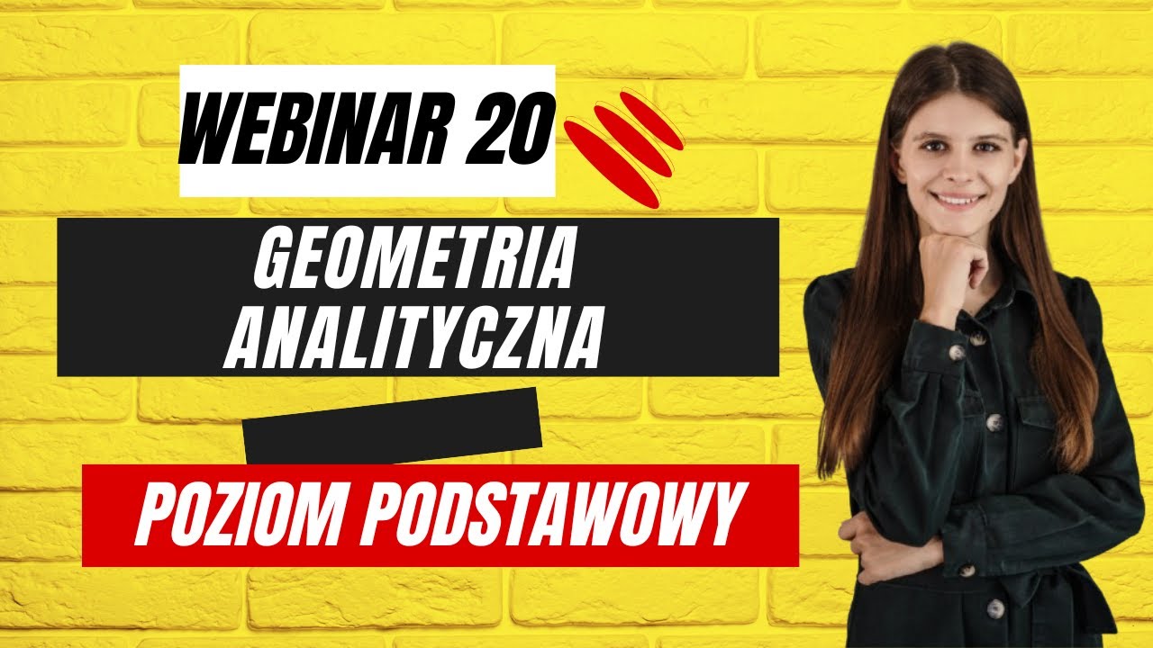 🔴 Geometria analityczna poziom podstawowy Webinar 20 🔴