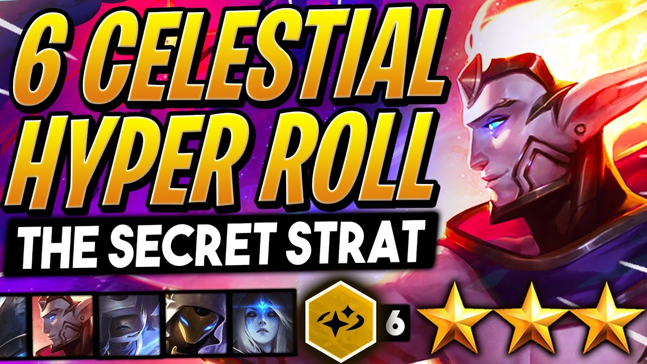 HYPER ROLLING 6 CELESTIALS - THE SECRET STRAT! | TFT Galaxies | Teamfight Tactics Set 3 | LoL