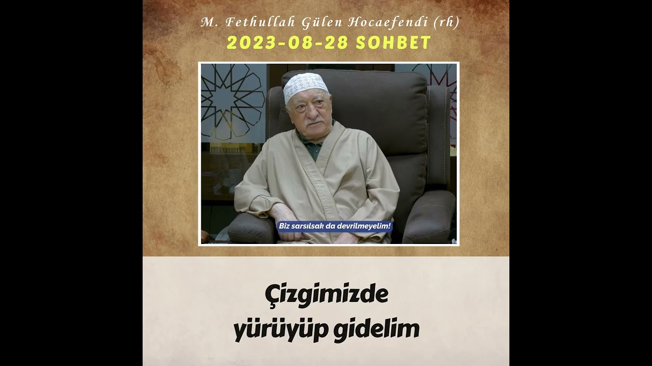 2023-08-28 SOHBET - Çizgimizde yürüyüp gidelim