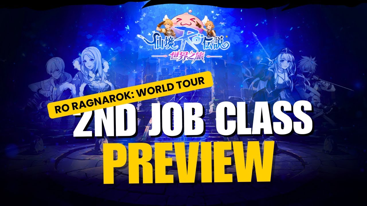 RO Ragnarok: World Tour 2nd Job Classes Preview!