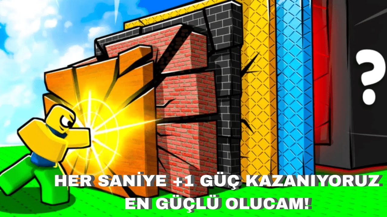 HER SANİYE +1 GÜÇ DUVARLAR BİZDEN GÜÇLÜ OLAMAZ! roblox türkçe