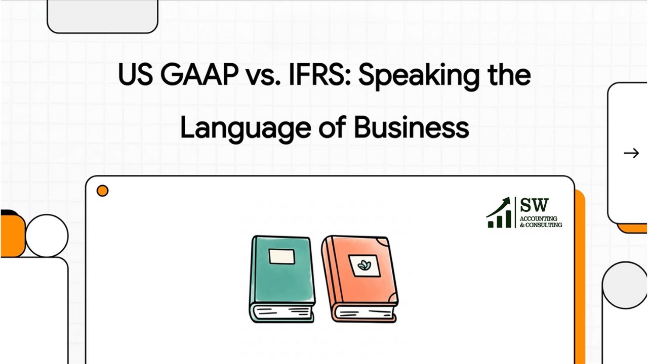 US GAAP vs. IFRS: Speaking the Language of Business