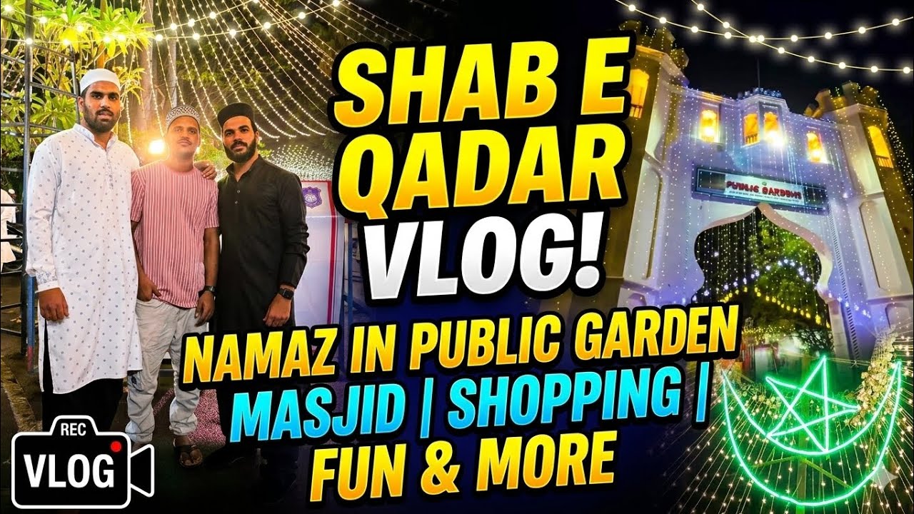 Namaz E Ishq at Public Garden Nampally Hyderabad | Shab e Qadar Vlog | Shopping 🛒 |