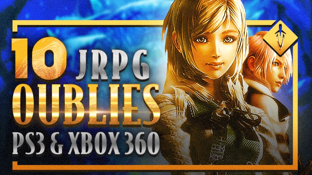 10 TRÉSORS DE JRPG SUR PS3 & XBOX 360