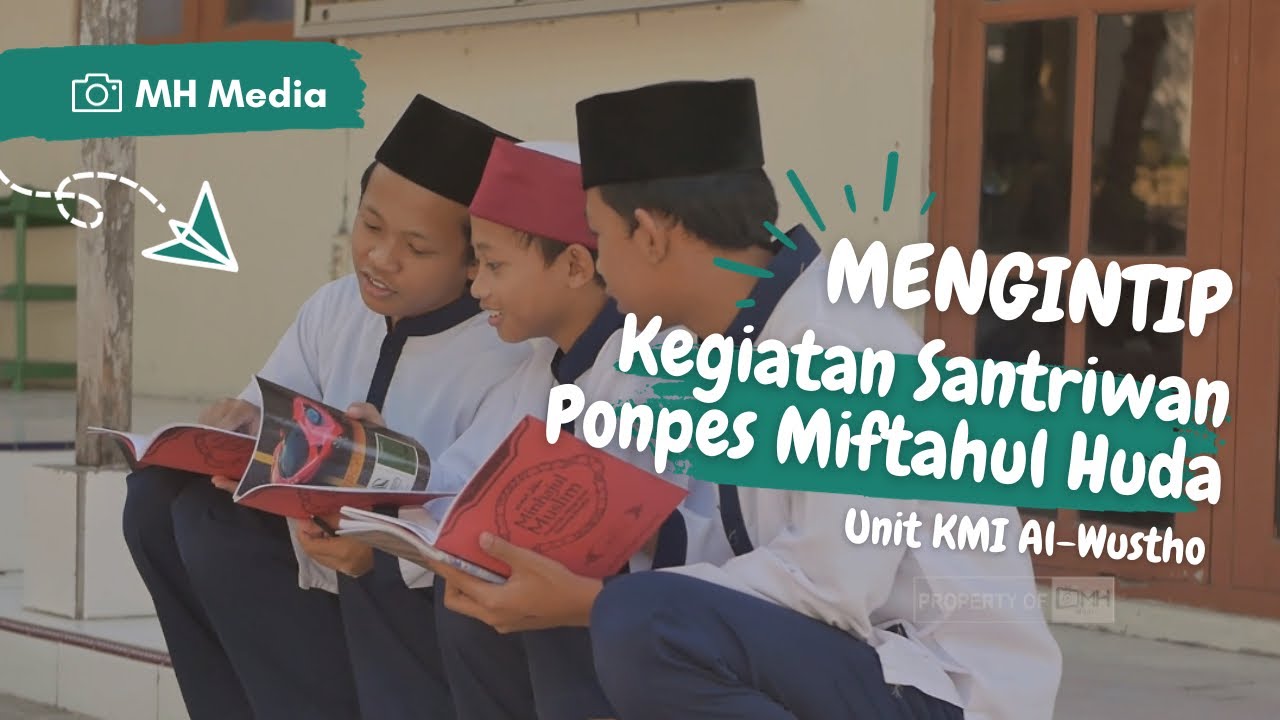 MENGINTIP KEGIATAN SANTRIWAN PONPES MIFTAHUL HUDA | Unit KMI Al-Wustho Sambi, Boyolali.