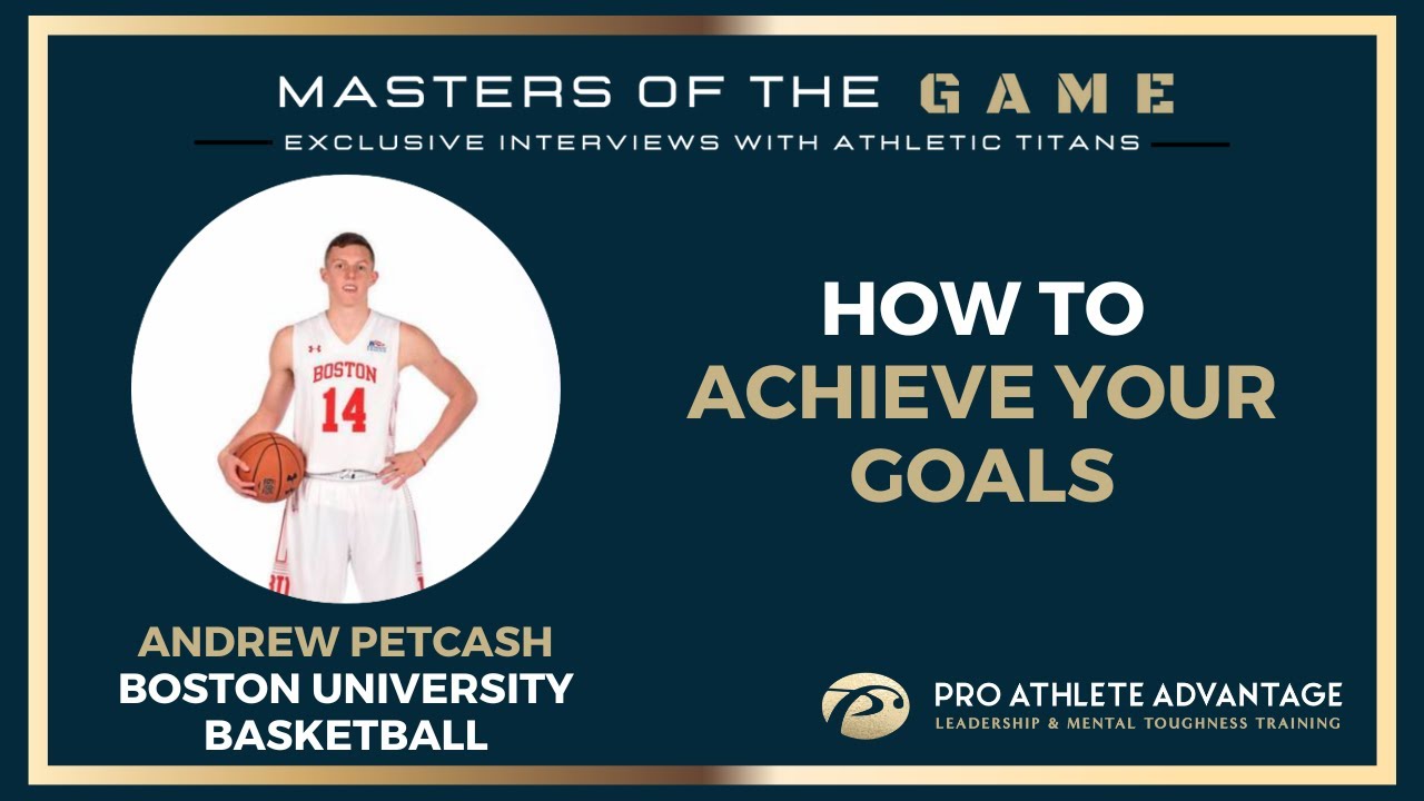 Goal Setting for Athletes: Boston University Basketball's Andrew Petcash on Mental Toughness
