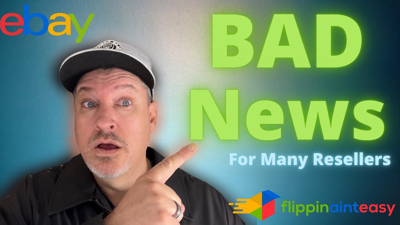 Bad News For Some eBay Resellers - Why Some Sellers Won’t Make It