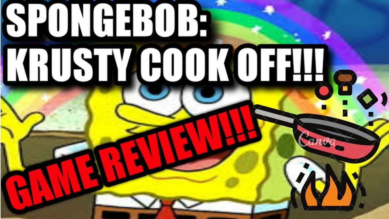SPONGEBOB:KRUSTY COOK OFF- GAME REVIEW(FEATURING SPONGEBOB SQUAREPANTS)!!!