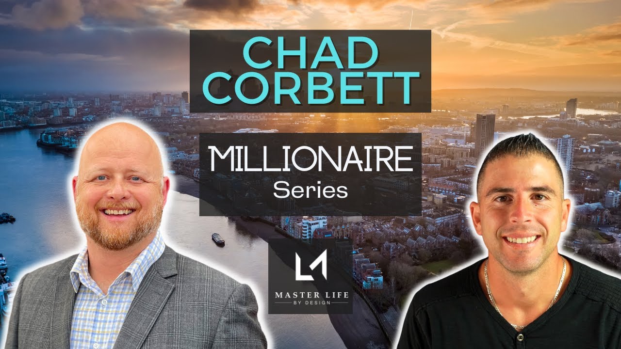 Millionaire Series Ep. 5 With Chad Corbett