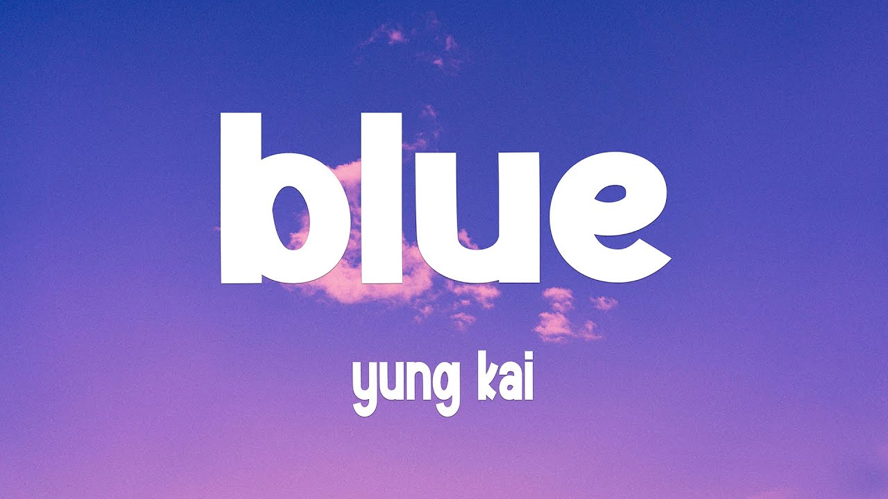 yung kai - blue (Lyrics)