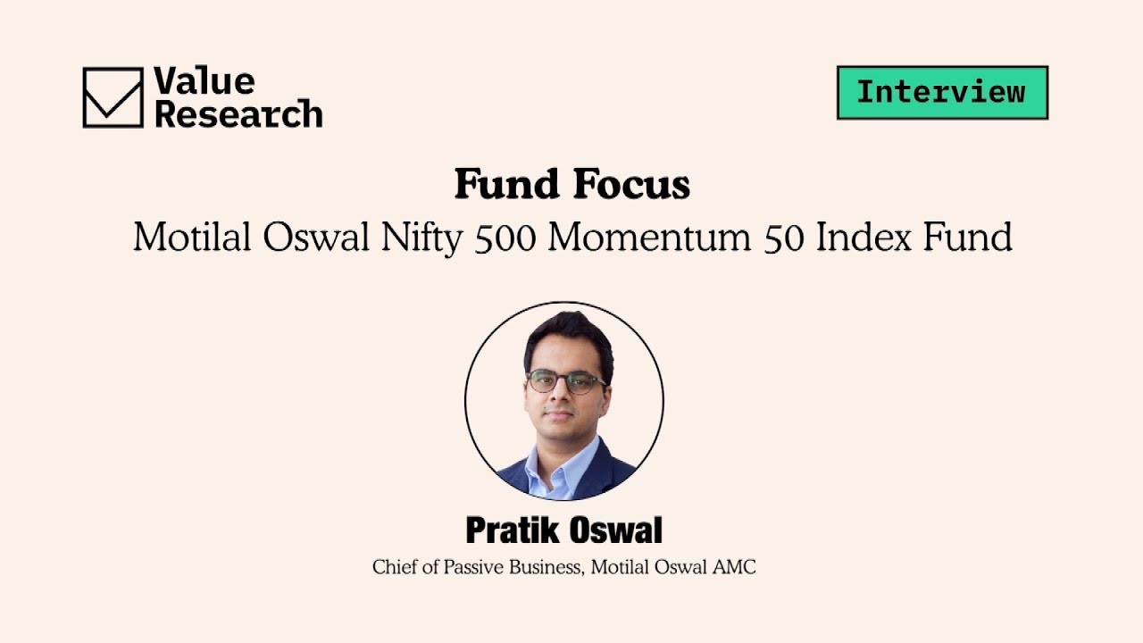 Decoding Motilal Oswal Nifty 500 Momentum 50 Index Fund | Pratik Oswal shares insights