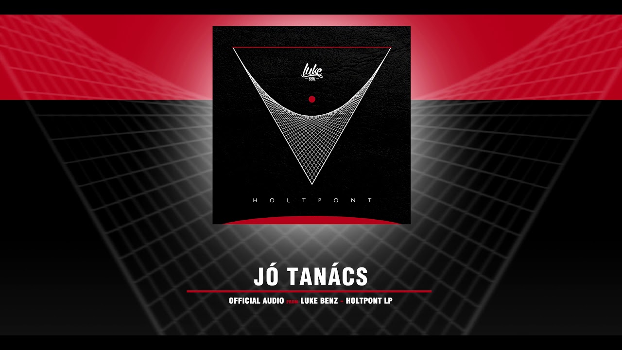 Luke Benz - Jó tanács (Official Audio)