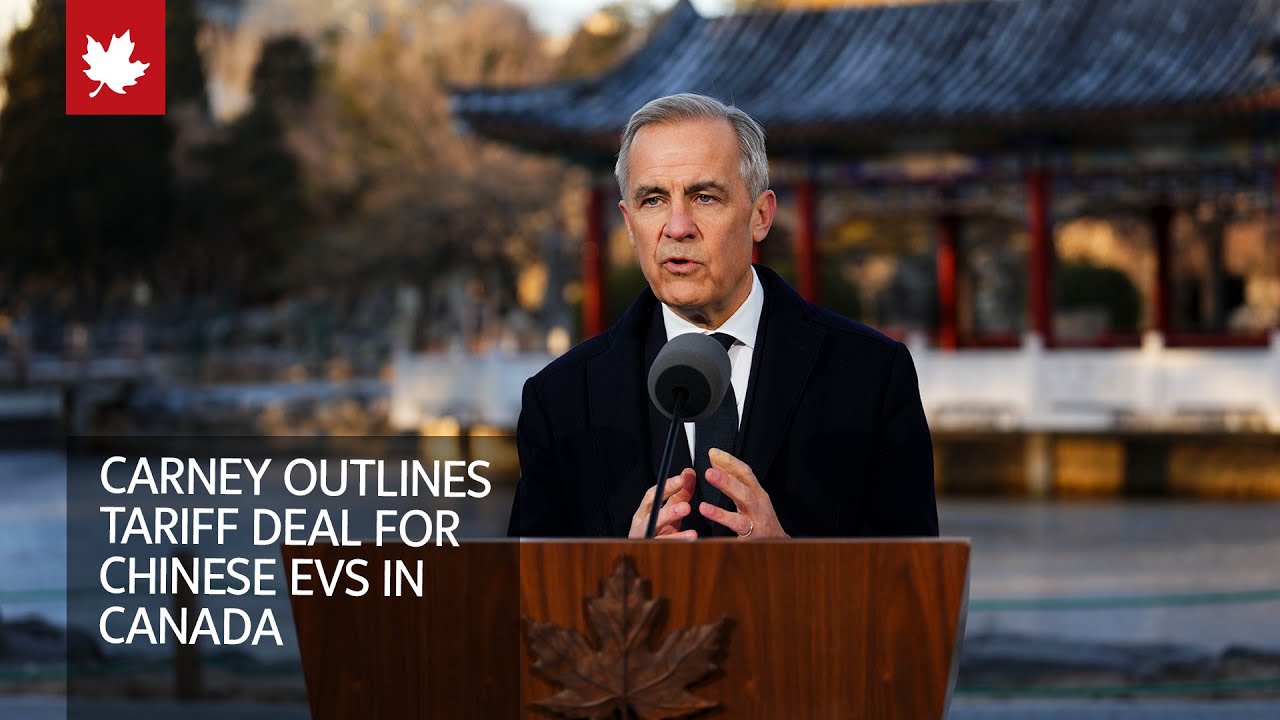 Carney outlines tariff deal for Chinese EVs in Canada