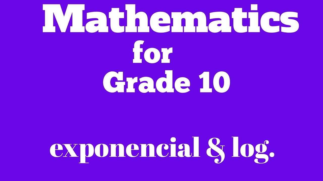mathematics for grade 10 #exponencial and #logarithms 