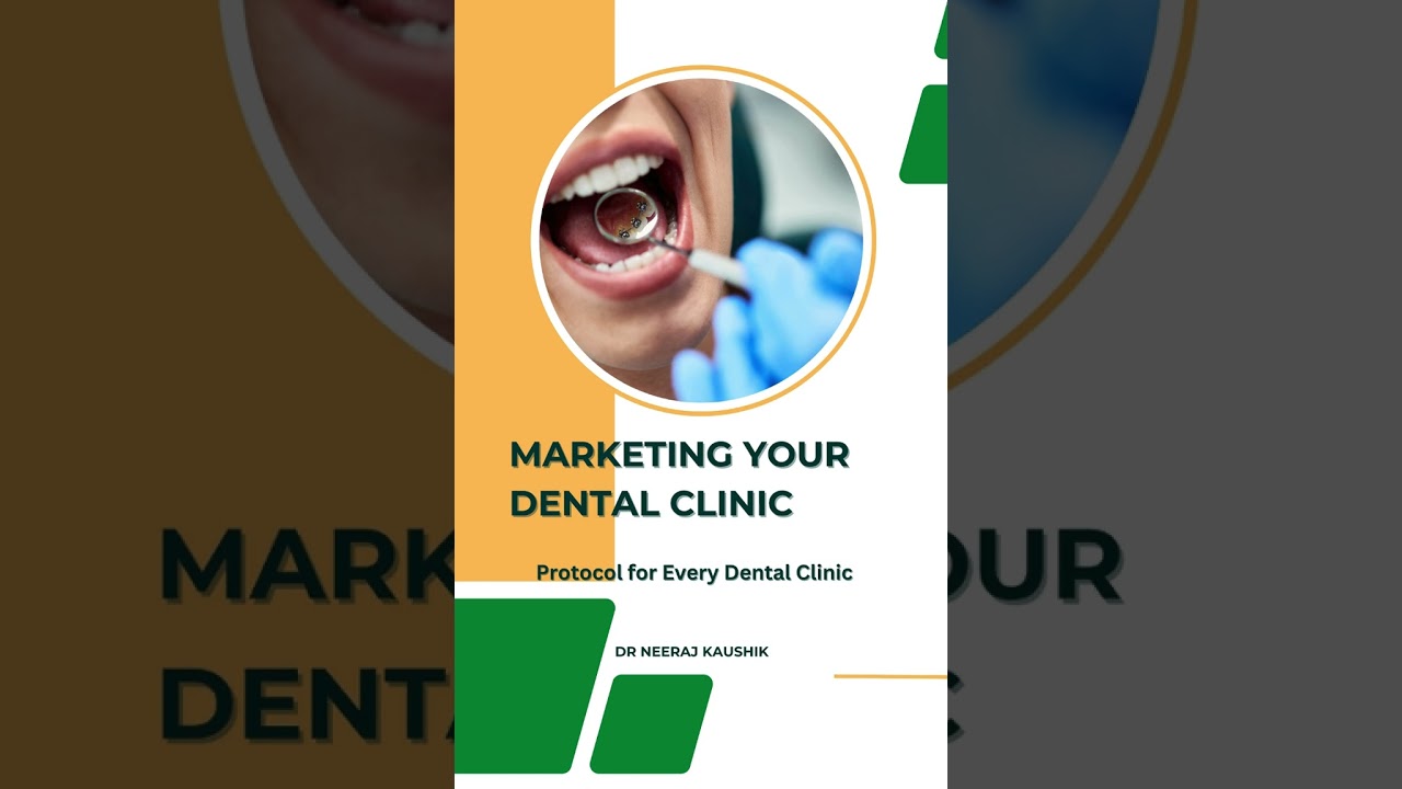 MARKETING YOUR DENTAL CLINIC:Protocol for Every Dental Clinic #marketingconsultant#marketingservices