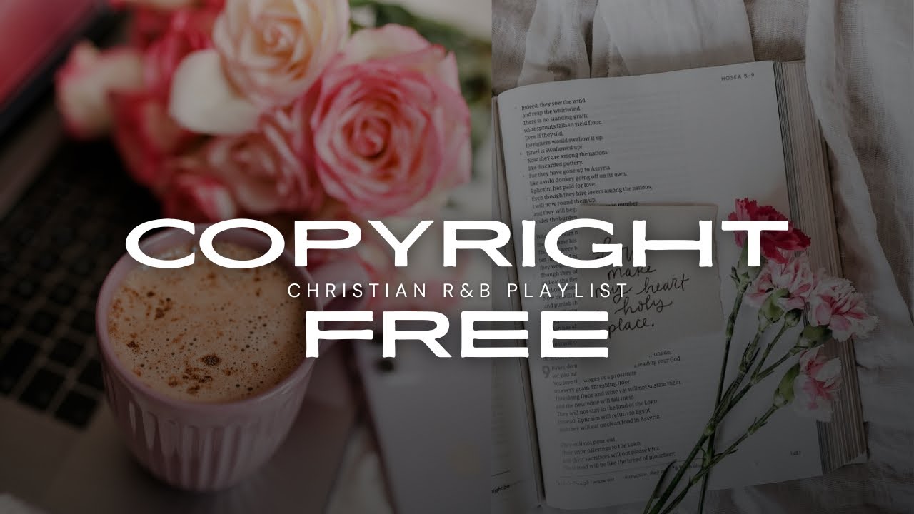 Christian R&B | *NON COPYRIGHT* playlist for content creators *vlog friendly*