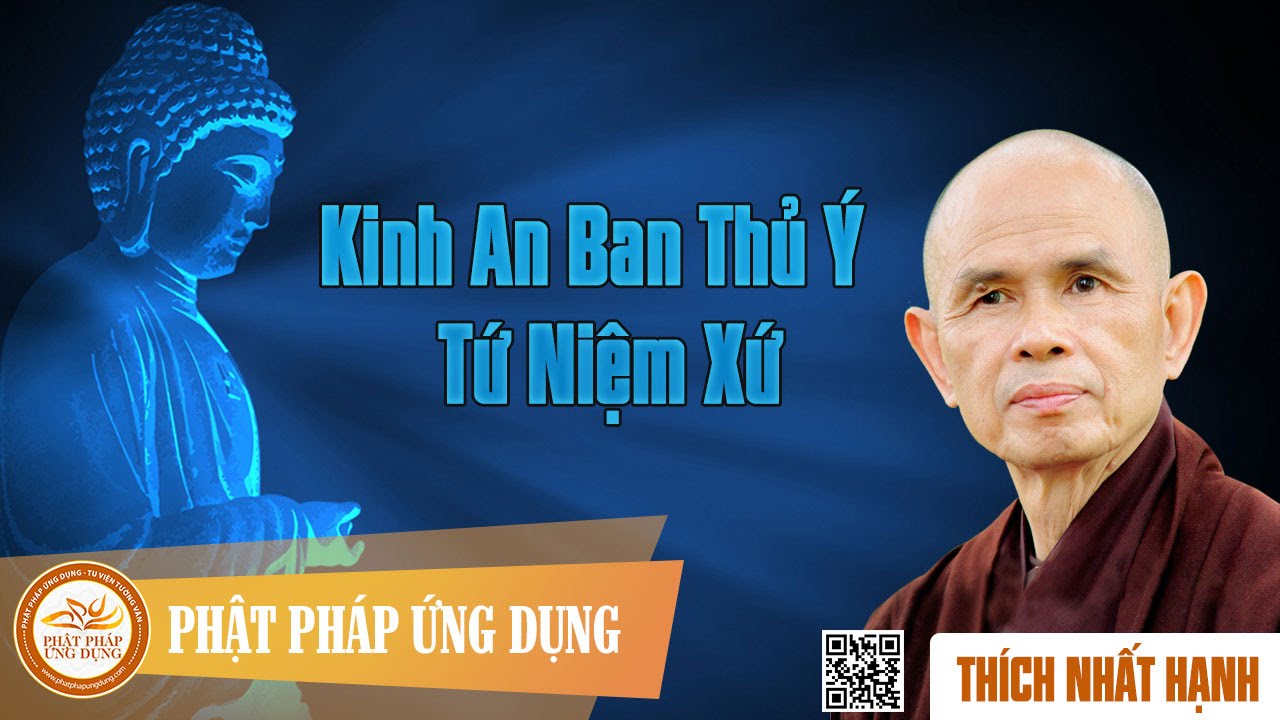 Kinh An Ban Thủ Ý - Tứ Niệm Xứ  - Thầy Thích Nhất Hạnh thuyết giảng
