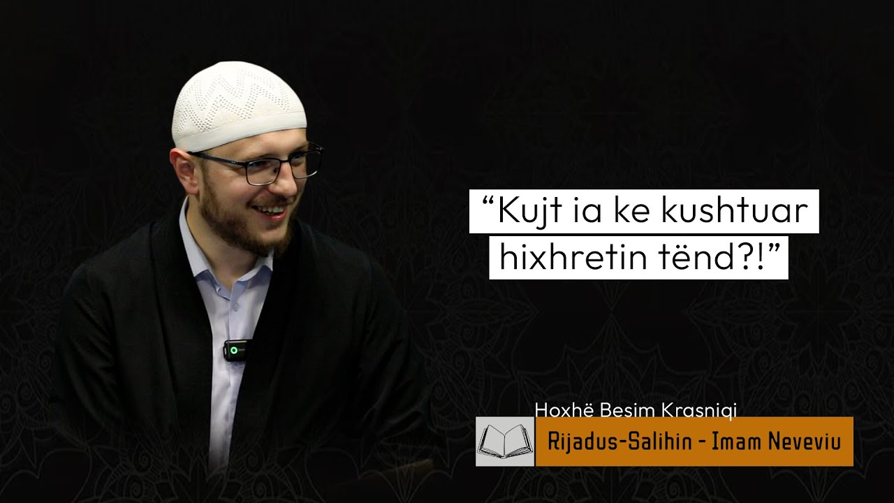 02. Kujt ia ke kushtuar hixhretin tënd?! | Besim Krasniqi
