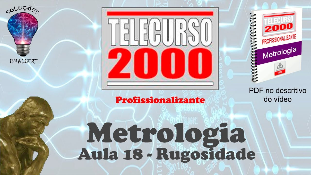 Telecurso 2000 - Metrologia - 18 Rugosidade