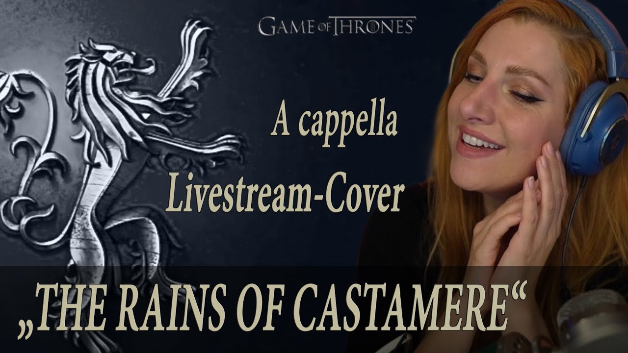 The Rains Of Castamere - Game Of Thrones / Livestream-Cover ▶ LARA LOFT / A cappella