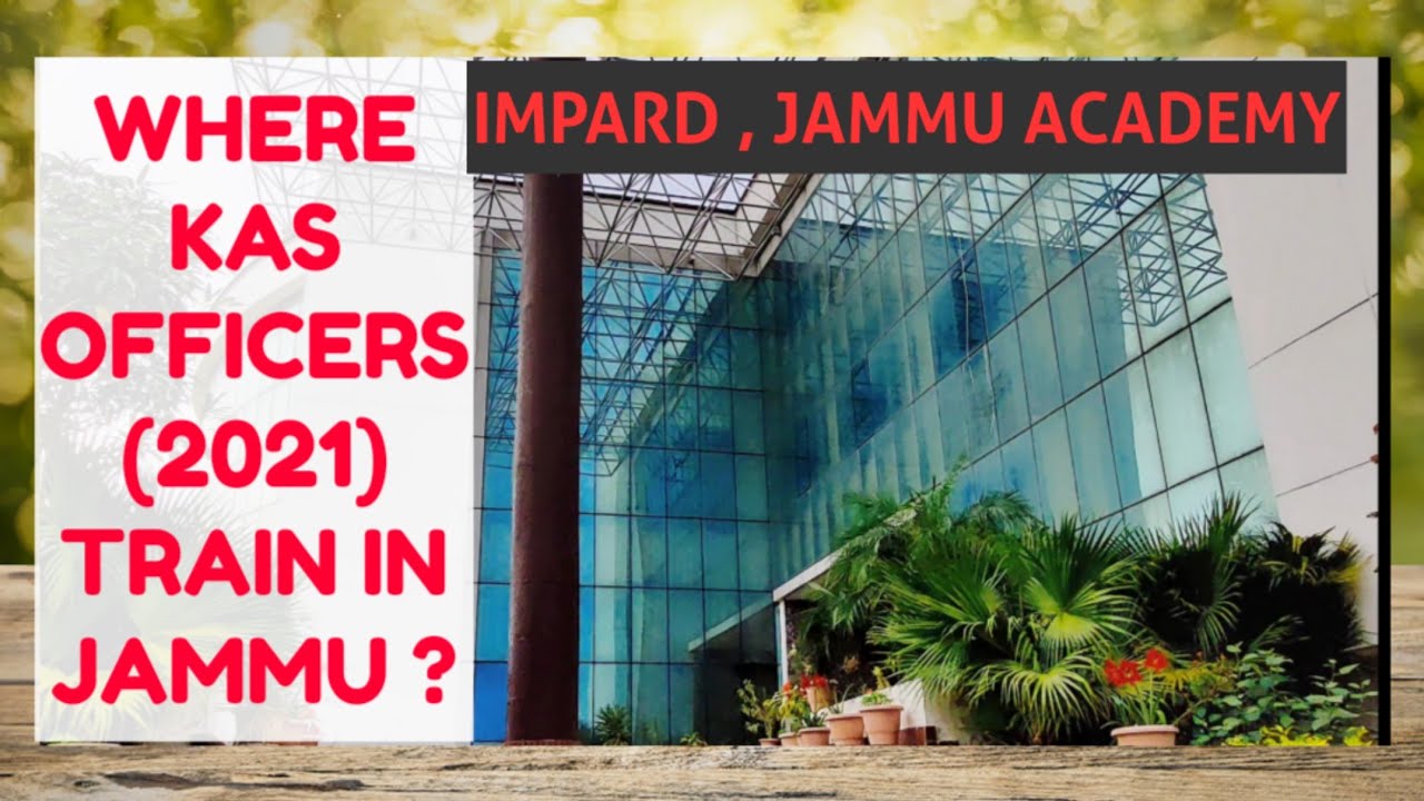 JK KAS 2021 OFFICERS TRAINING ACADEMY , IMPARD ( JAMMU ) #4k