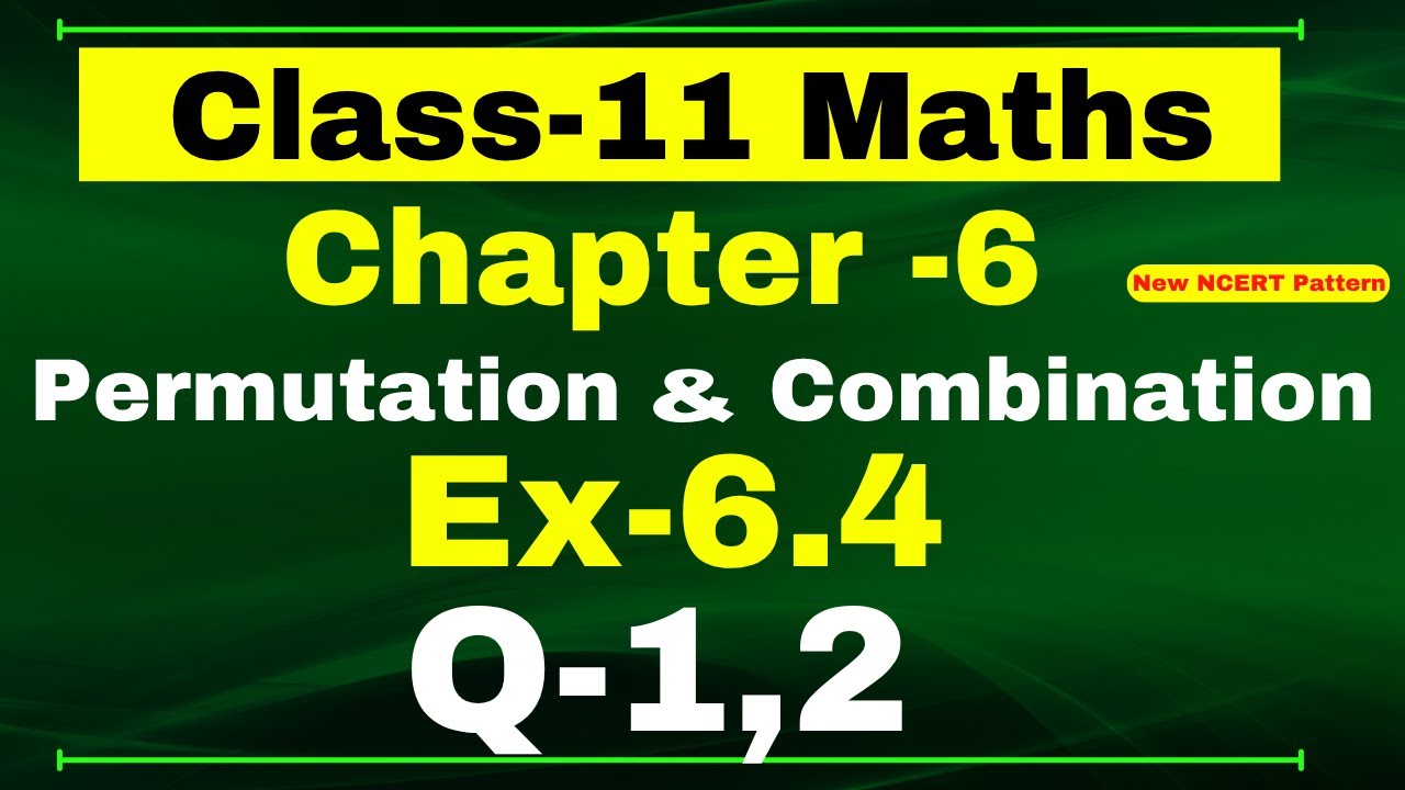 Class-11 Maths Ex-6.4, Q-1,2 | Chapter 6 (Permutations and Combinations) | NCERT Math