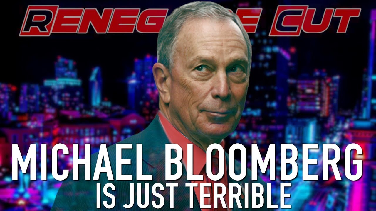 Michael Bloomberg Is Just Terrible | Renegade Cut