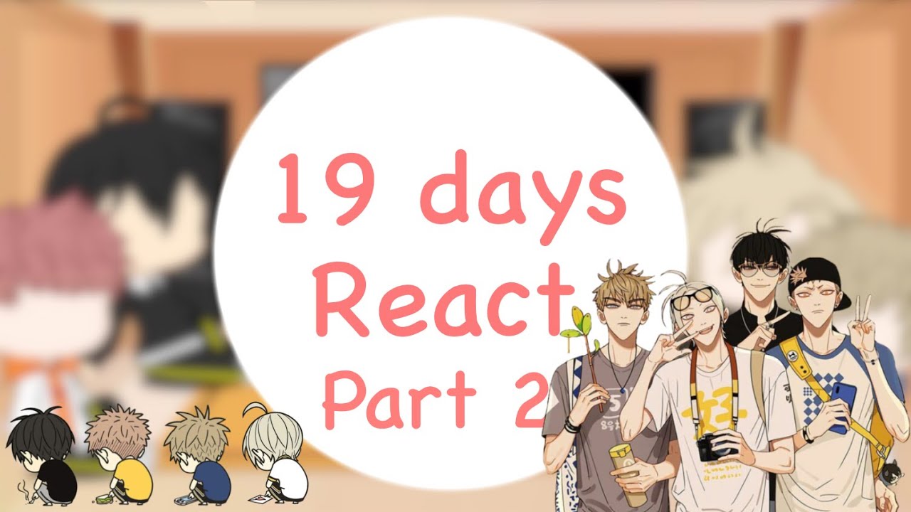 19 days react to???||Part 3?||Gacha Club||Bad?