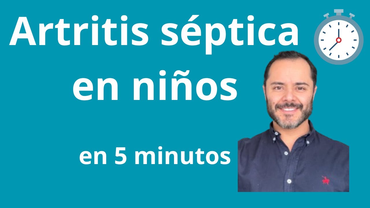 Niño con dolor articular agudo: ¿es artritis séptica? Esto debes saber
