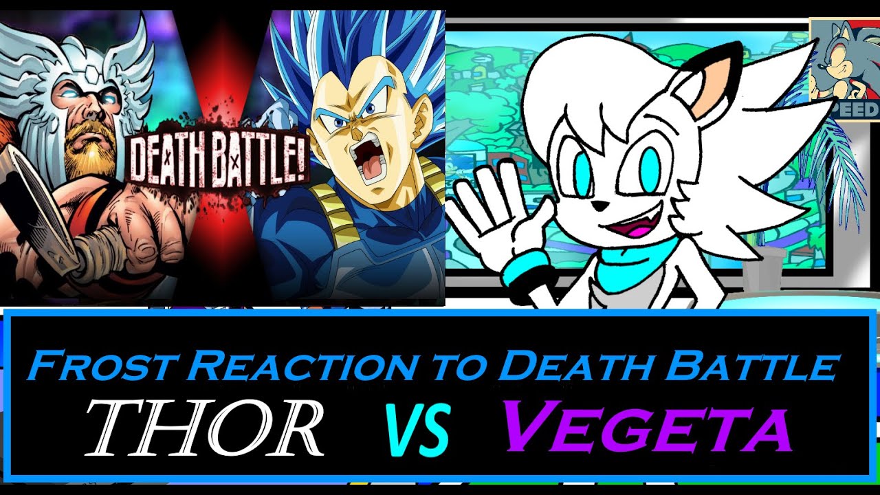 Frost Reaction to: Death Battle Thor Vs Vegeta