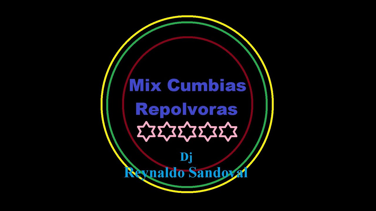 Mix Cumbias Repolvoras-Dj Reynaldo Sandoval🎶🎶🎶🎶🎶🤩🤩🤩