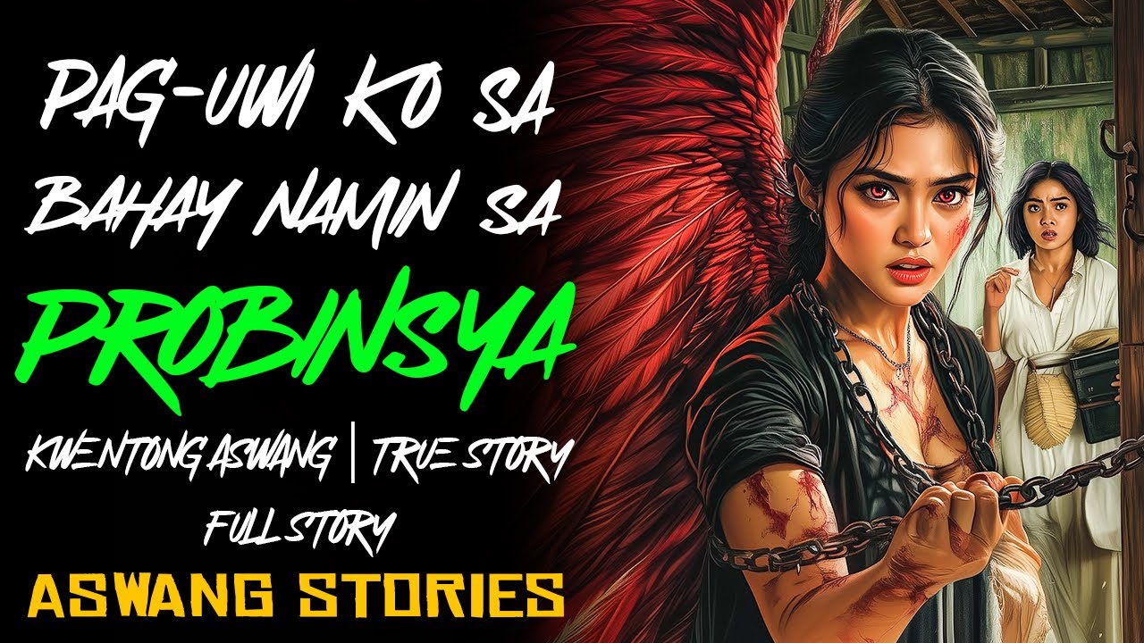 PAGUWI KO SA BAHAY NAMIN SA PROBINSYA | Kwentong Aswang | True Story
