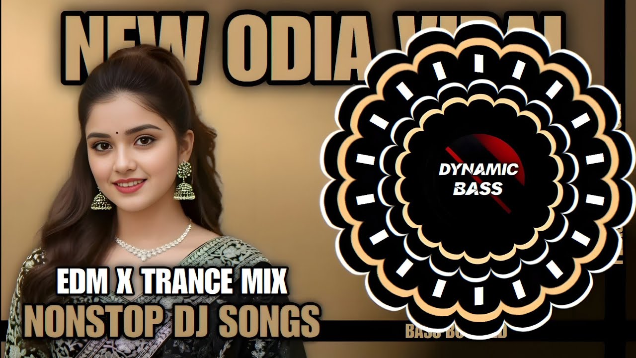 ODIA DJ NONSTOP REMIX l NEW VIRAL ODIA DJ NONSTOP SONGS l EDM X TRANCE MIX l DYNAMIC BASS 🔥