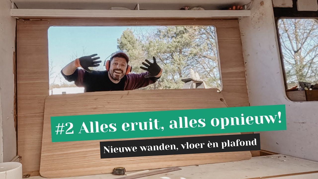#2 ALLES ERUIT, ALLES OPNIEUW! | Nieuwe wanden, vloer en plafond in de camper 🚐🪚🔥