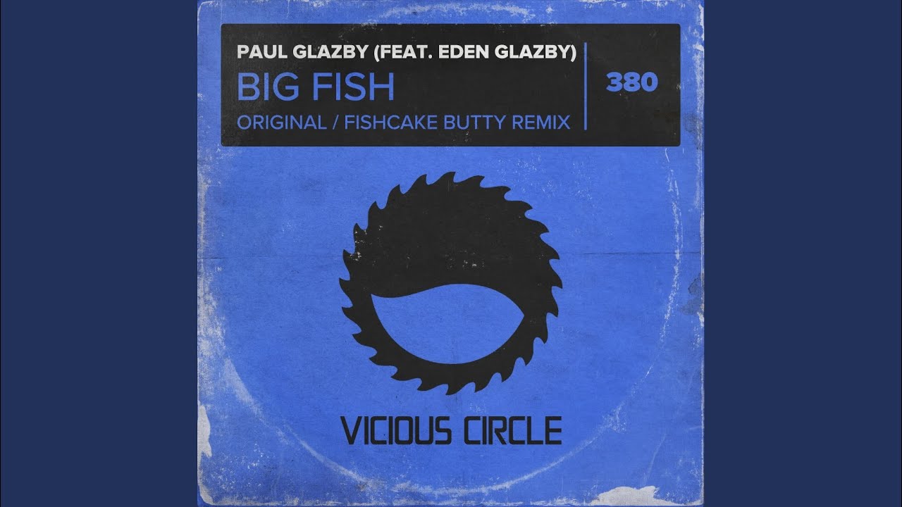 Big Fish (Fishcake Butty Extended Remix)