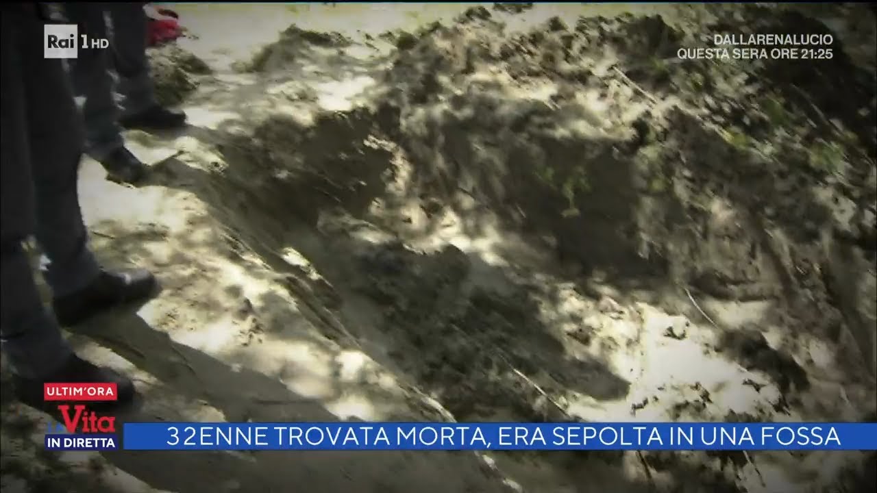 32enne trovata morta, era sepolta in una fossa - La vita in diretta 03/06/2022