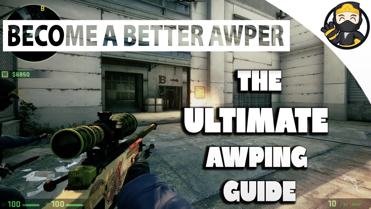 CS:GO - The Ultimate Awp Guide (Become a Better Awper)