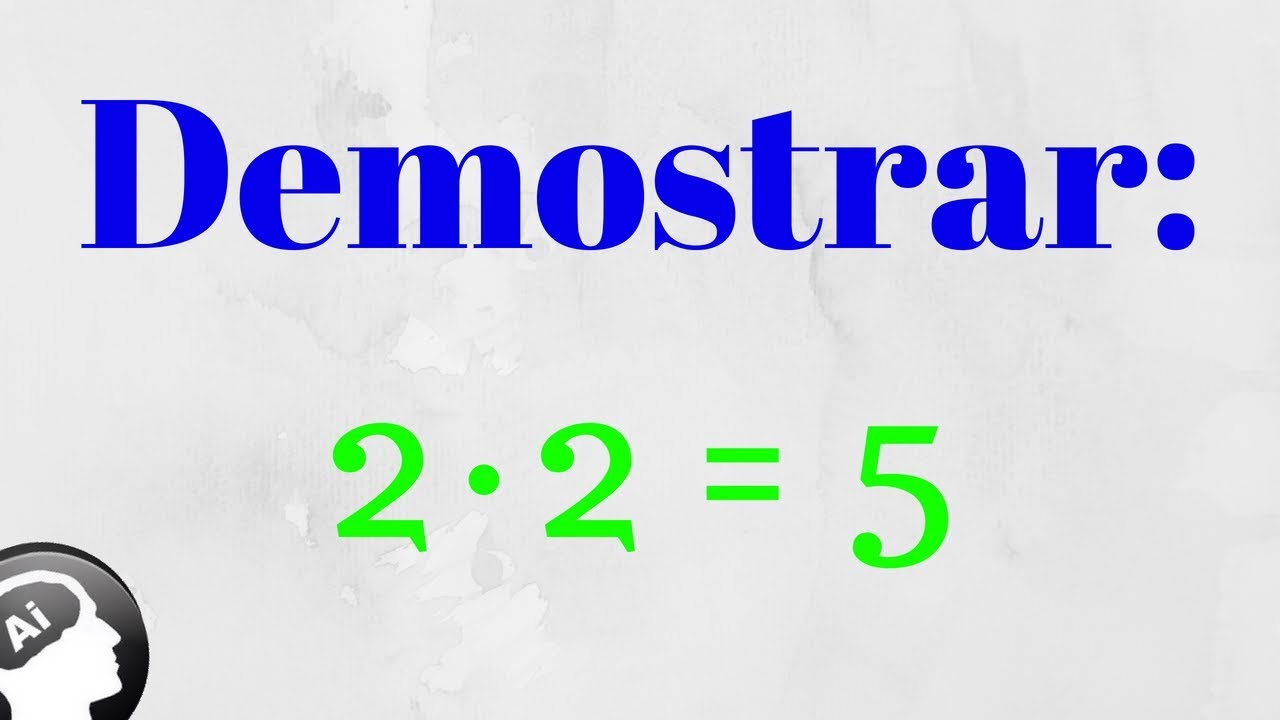 Demostrar que 2x2=5
