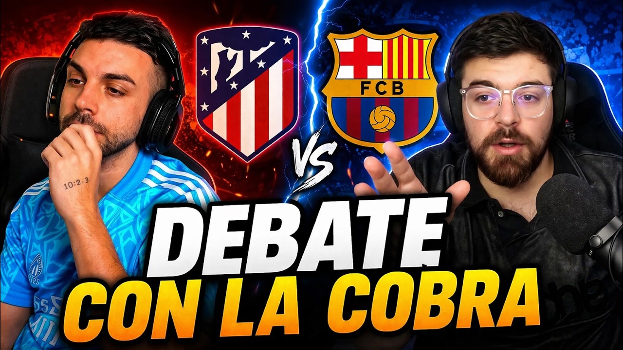 DEBATE CON LA COBRA | BARCELONA 0-2 ATLETICO DE MADRID - DjMaRiiO