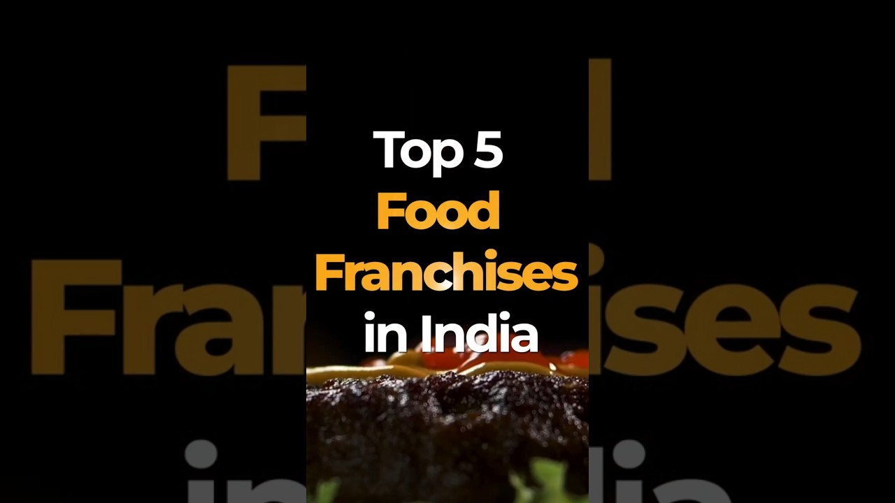 Top 5 Food Franchise Opportunities in India! #franchise #business #businessideas
